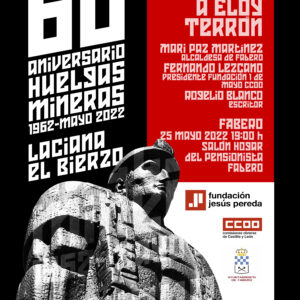 60 Aniversario Huelgas Mineras: Homenaje Eloy Terrón. 25 mayo FABERP